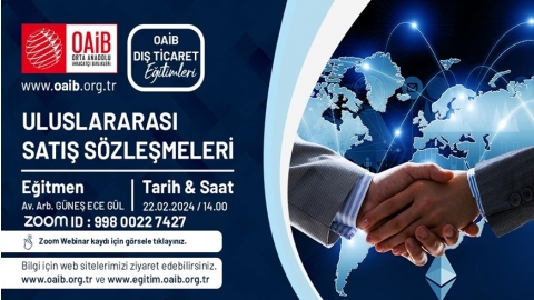 OAİB FOREIGN TRADE TRAINING - INTERNATIONAL SALES CONTRACTS (Thursday, 22.02.2024 Time: 14.00)
