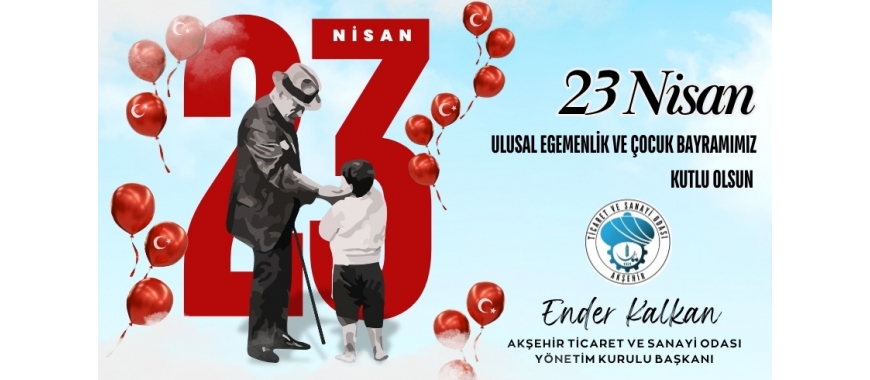 BAŞKAN KALKAN’DAN 23 NİSAN MESAJI