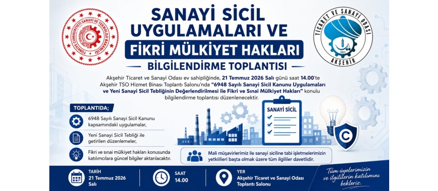 SANAYİ SİCİL UYGULAMALARI VE FİKRİ MÜLKİYET HAKLARI BİLGİLENDİRME TOPLANTISI