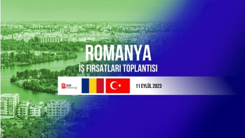 ROMANYA İŞ FIRSATLARI TOPLANTISI