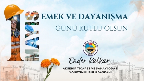 EMEK VE DAYANIŞMA GÜNÜ MESAJI