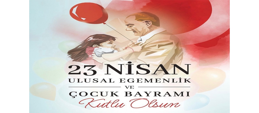 23 APRIL NATIONAL SOVEREIGNTY AND CHILDREN DAY MESSAGE