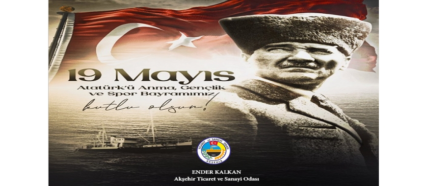 19 MAY COMMEMORATION OF ATATURK, YOUTH AND SPORTS DAY.