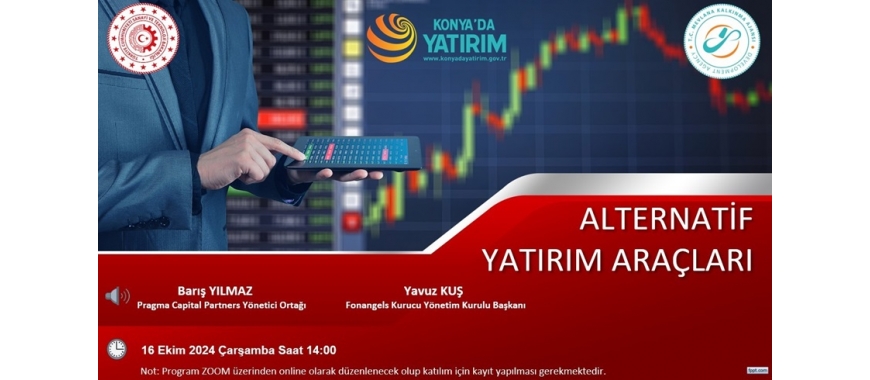 ALTERNATİF YATIRIM ARAÇLARI SEMİNERİ 16 Ekim 2024, Çarşamba – 14.00