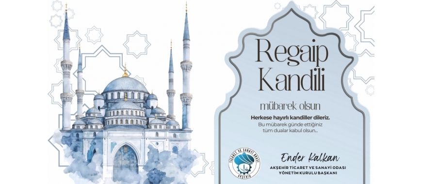 BAŞKAN KALKAN’DAN REGAİP KANDİLİ MESAJI